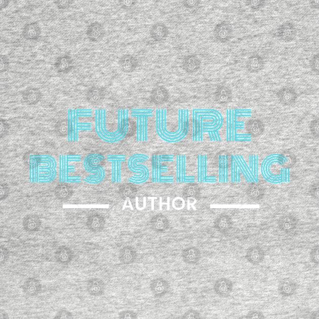 future bestselling author by Success shopping